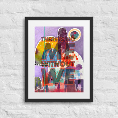 "There Is No Me Without We" 16 x 20 inch Abstract Framed Art Print - Day